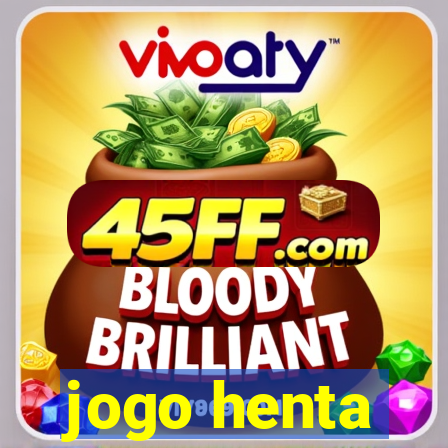jogo henta